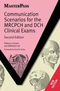 Communication Scenarios for the MRCPCH and DCH Clinical Exams, Paperback/Rebecca Casans