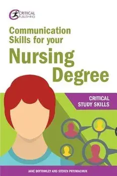 Communication Skills for Your Nursing Degree, Paperback/Jane Bottomley