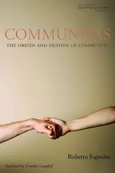 Communitas. The Origin and Destiny of Community, Paperback/Roberto Esposito
