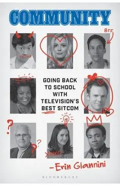 Community: Going Back to School with Television's Best Sitcom - Erin Giannini