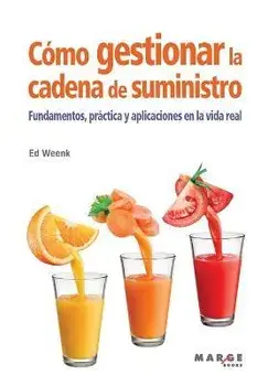 Cómo gestionar la cadena de suministro, Paperback/Ed Weenk
