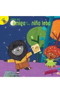 Cómo Ser Amiga de Esta Niña Lobo: How to Be Friends with This Werewolf - Erin Savory