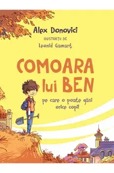 Comoara lui Ben pe care o poate gasi orice copil. Seria Povestile Cristinei. Editia a II-a/Alex Donovici