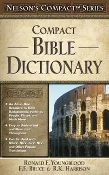 Compact Bible Dictionary, Paperback/Ronald F. Youngblood