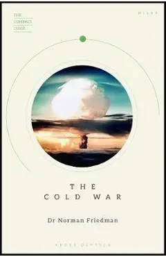 Compact Guide: The Cold War - Norman Friedman