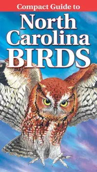 Compact Guide to North Carolina Birds, Paperback/Curtis Smalling