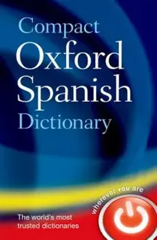 Compact Oxford Spanish Dictionary, Paperback/Oxford Dictionaries