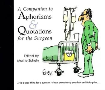 Companion to Aphorisms and Quotations for the Surgeon, Paperback/Moshe Schein