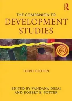 Companion to Development Studies, Third Edition, Paperback/Vandana Desai