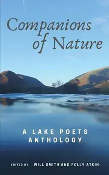 Companions of Nature: A Lake Poets Anthology, Paperback/Will Smith
