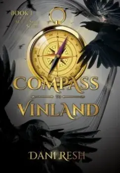Compass to Vinland, Hardcover/Dani Resh