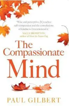 Compassionate Mind, Paperback/Paul Gilbert