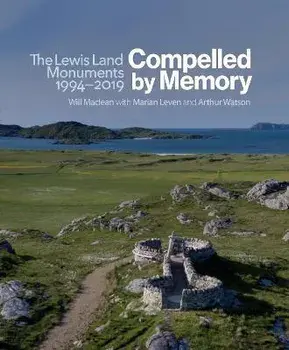 COMPELLED BY MEMORY THE LEWIS LAND MONUM, Paperback/MARIAN LEVEN
