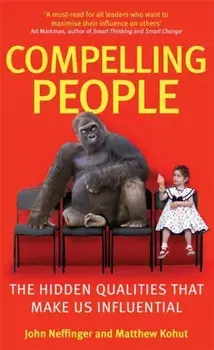 Compelling People. The Hidden Qualities That Make Us Influential, Paperback/Matthew Kohut