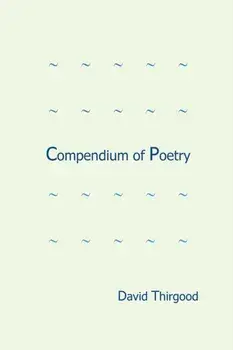 Compendium of Poetry, Paperback/David Thirgood