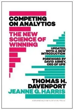 Competing on Analytics: Updated, with a New Introduction. The New Science of Winning, Hardback/Jeanne Harris