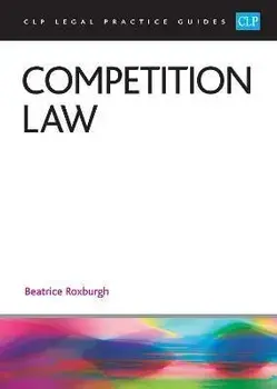 Competition Law 2023. Legal Practice Course Guides (LPC), Revised ed, Paperback/Roxburgh