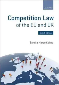 Competition Law of the EU and UK, Paperback/Sandra Marco Colino