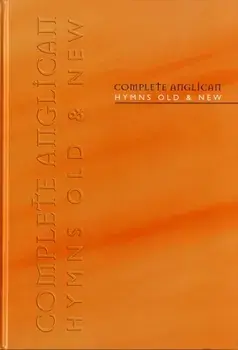 Complete Anglican - Full Music. Hymns Old & New/***