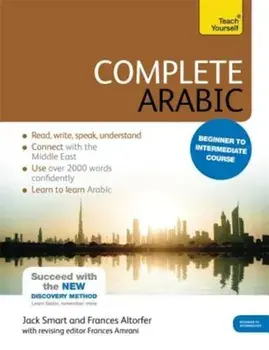 Complete Arabic Beginner to Intermediate Course: Learn to Read, Write, Speak and Understand a New Language with Teach Yourself, Paperback/Frances Altorfer