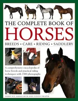 Complete Book of Horses, Hardback/Debby Sly