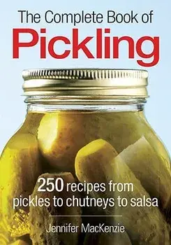 Complete Book of Pickling, Paperback/Jennifer MacKenzie
