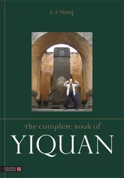 Complete Book of Yiquan, Paperback/C. S. Tang