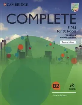 Complete First for Schools Workbook without Answers with Audio Download. 2 Revised edition/Natasha de Souza