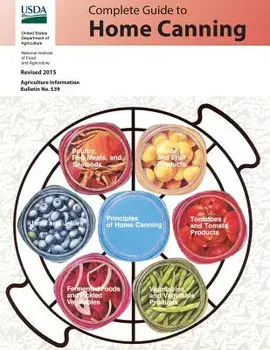 Complete Guide to Home Canning: Revised 2015, Paperback/National Institute Food and Agriculture