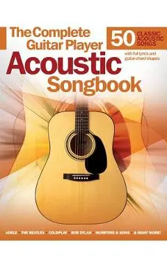 Complete Guitar Player Acoustic Songbook - Hal Leonard Corp