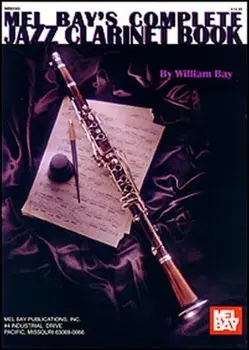 Complete Jazz Clarinet Book/William Bay