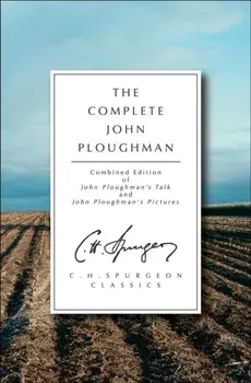 Complete John Ploughman, Paperback/C. H. Spurgeon