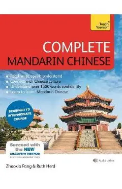 Complete Mandarin Chinese (Learn Mandarin Chinese) - Zhaoxia Pang