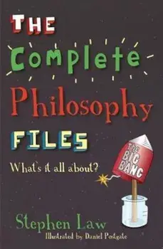 Complete Philosophy Files, Paperback/Stephen Law