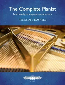 COMPLETE PIANIST FROM HEALTHY TECHNIQUE, Hardback/PENELOPE ROSKELL