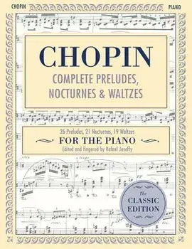 Complete Preludes, Nocturnes & Waltzes: 26 Preludes, 21 Nocturnes, 19 Waltzes for Piano (Schirmer's Library of Musical Classics), Paperback/Frederic Chopin