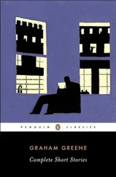 Complete Short Stories, Paperback/Graham Greene