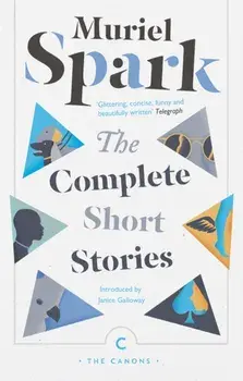 Complete Short Stories, Paperback/Muriel Spark
