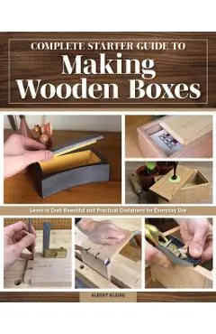 Complete Starter Guide to Making Wooden Boxes - Albert Kleine
