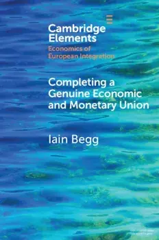 Completing a Genuine Economic and Monetary Union, Paperback/***