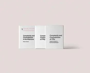 Complexity and Contradiction at Fifty: Robert Venturi's "gentle Manifesto": A Symposium, Hardcover/Martino Stierli