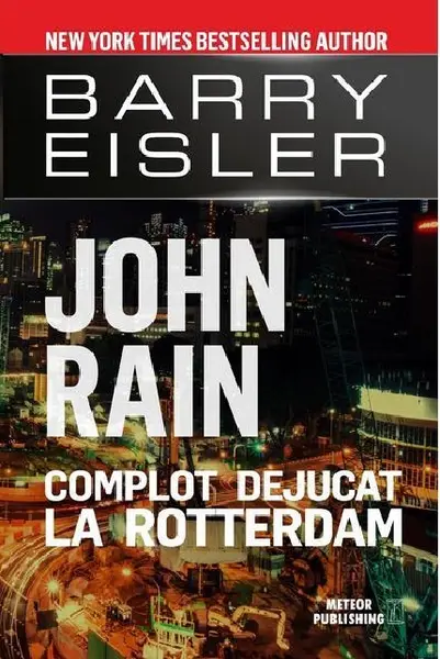 Complot dejucat la Rotterdam | Barry Eisler