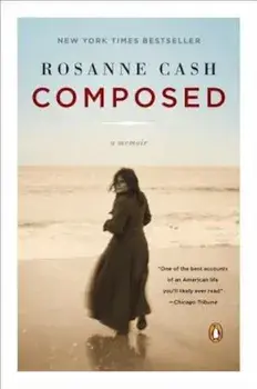 Composed: A Memoir, Paperback/Rosanne Cash