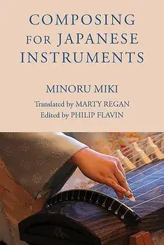 Composing for Japanese Instruments, Paperback/Minoru Miki