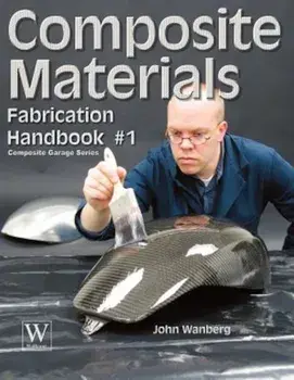 Composite Material Fabrication Handbook '1, Paperback/John Wanberg
