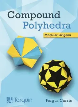 Compound Polyhedra. Modular Origami, Paperback/Fergus Currie