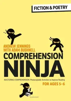 Comprehension Ninja for Ages 5-6: Fiction & Poetry. Comprehension worksheets for Year 1, Paperback/Adam (Professional author, UK) Bushnell