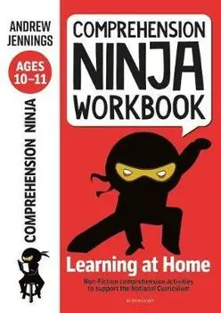 Comprehension Ninja Workbook for Ages 10-11. Comprehension activities to support the National Curriculum at home, Paperback/Andrew Jennings