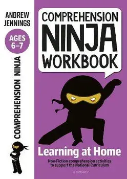 Comprehension Ninja Workbook for Ages 6-7. Comprehension activities to support the National Curriculum at home, Paperback/Andrew Jennings