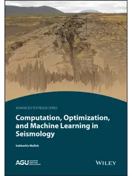 Computation, Optimization, and Machine Learning in Seismology, Paperback/***